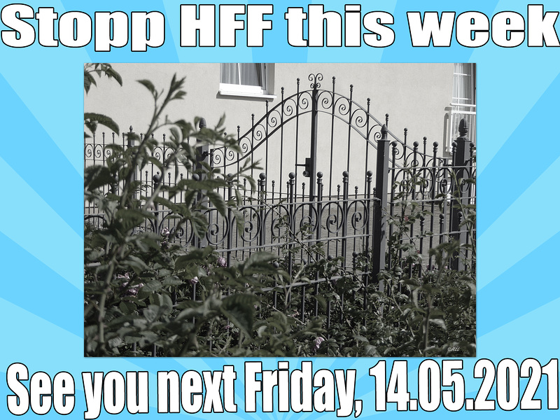 Stopp HFF 07.05.2021
