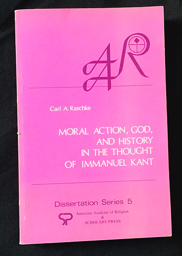 MORAL ACTION, GOD, AND HKSTORY IN THE THOUGHT OF IMMANUEL KANT