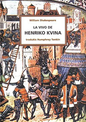 Shakespeare - La Vivo de Henriko Kvina - tradukis H.Tonkin
