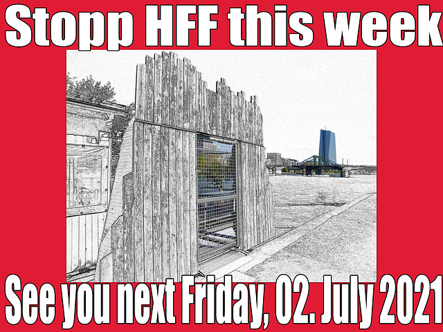 Stopp HFF - see you 02.07.2021