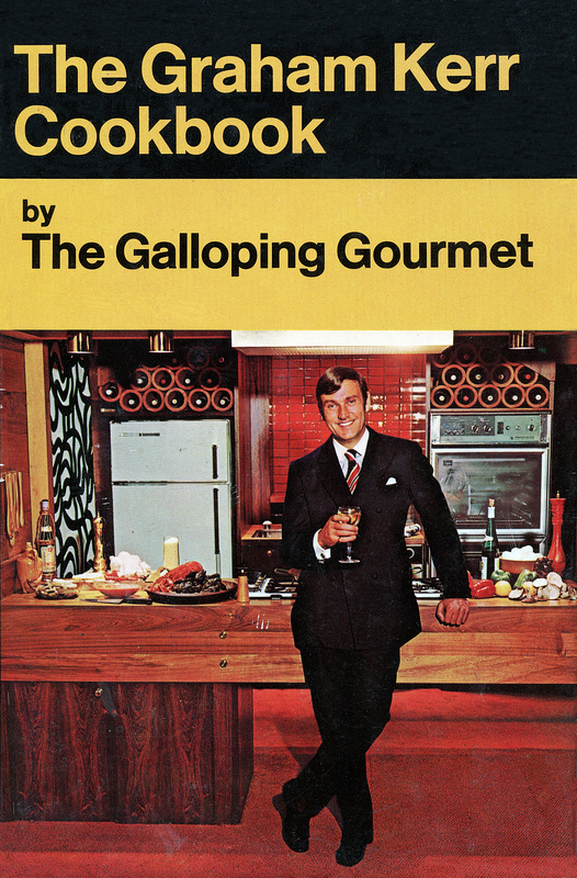 The Graham Kerr Cookbook