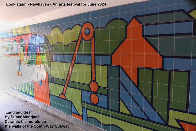 Land & Sea South Way Subway - Look again - Newhaven June 2024