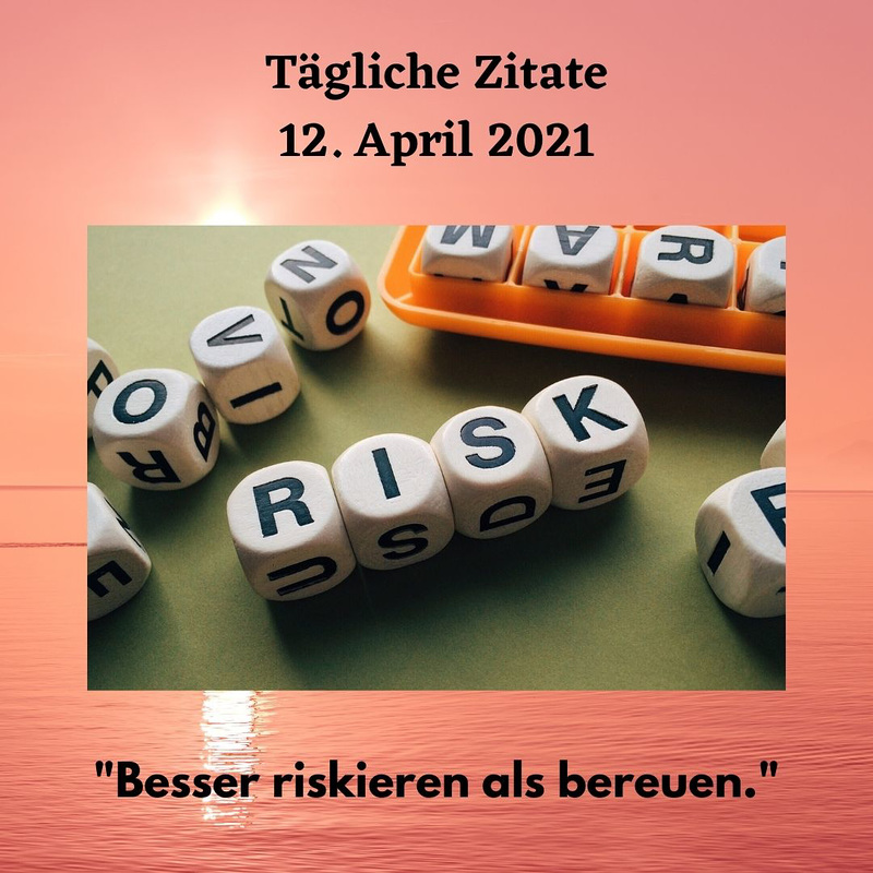 Tägliche Zitate 12. April 2021