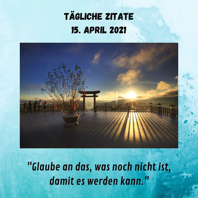 Tägliche Zitate 15. April 2021