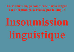 Insoumission linguistique / Lingva nesubmetiĝo