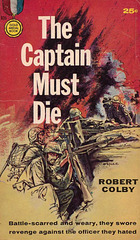 Robert Colby - The Captain Must Die