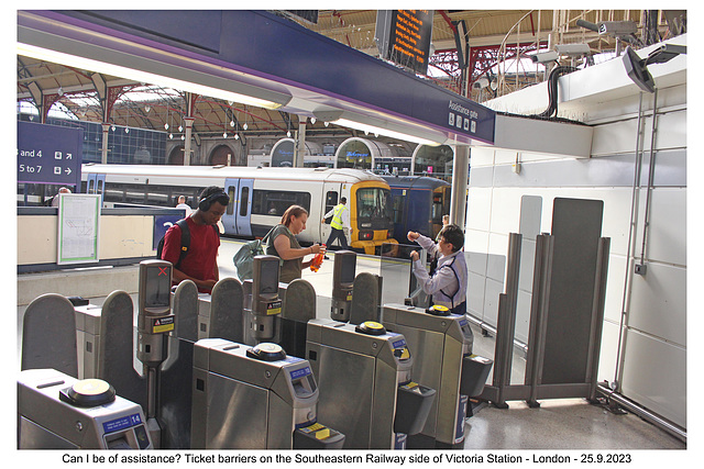 Can I be of assistance - Ticket barriers Victoria Station - London - 25 9 2023