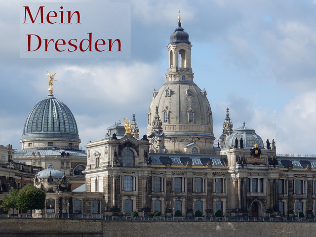 23 Ja, es ist mein Dresden, - unser Dresden