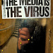 The Media is the Virus